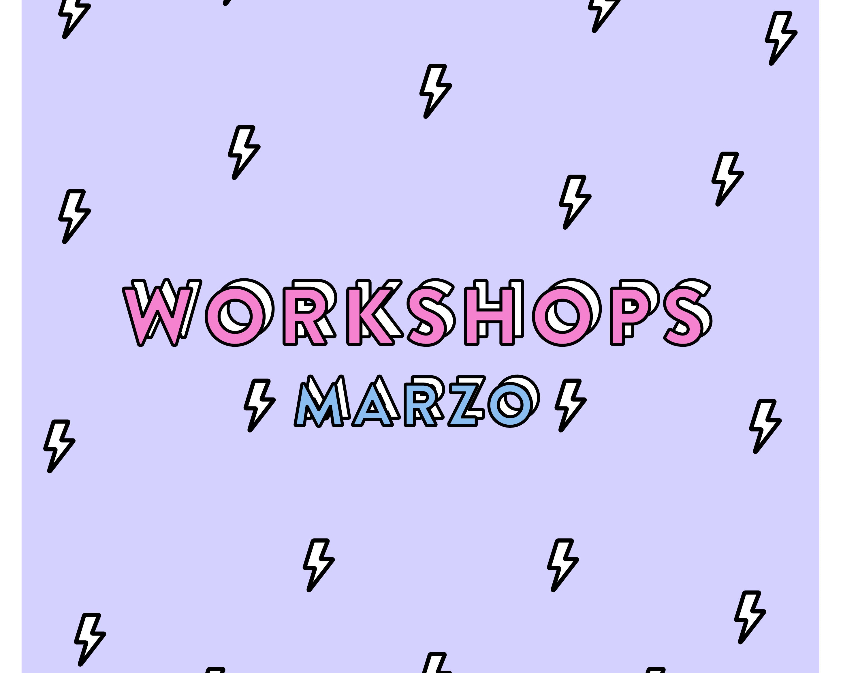 Workshops Marzo 2019- Le damos inicio al año