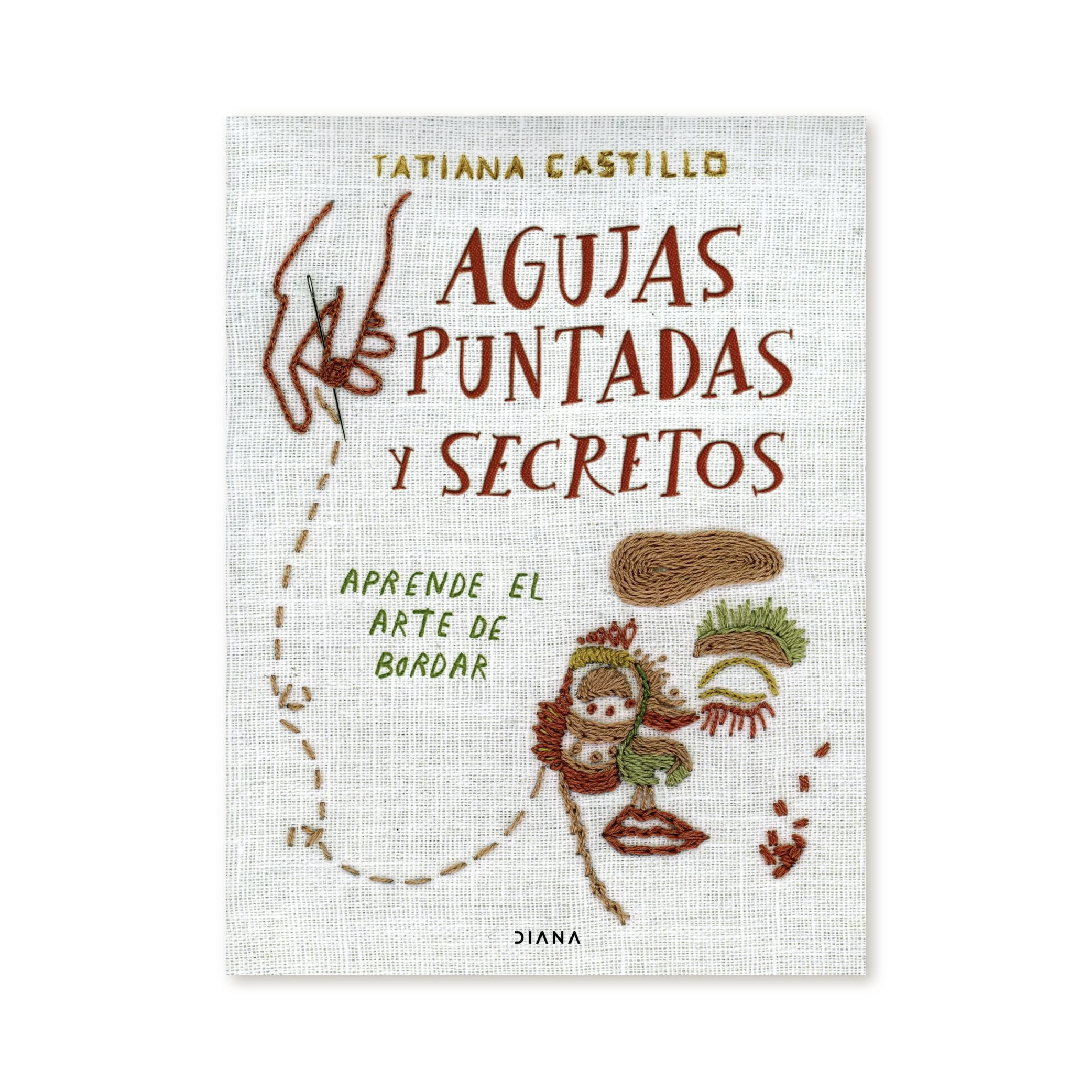 Agujas Puntadas y Secretos - Tatiana Castillo