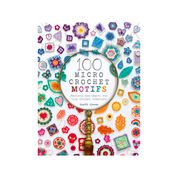 100 Micro Crochet Motifs - Steffi Glaves