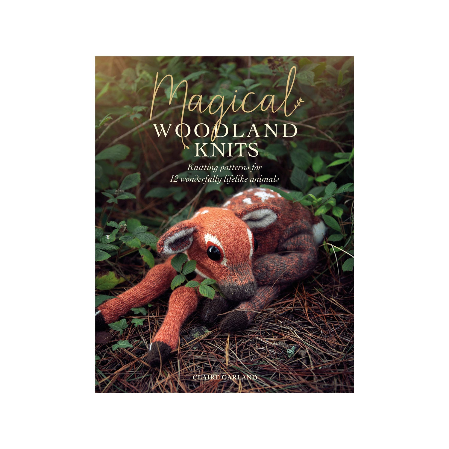 Magical Woodland Knits - Claire Garland