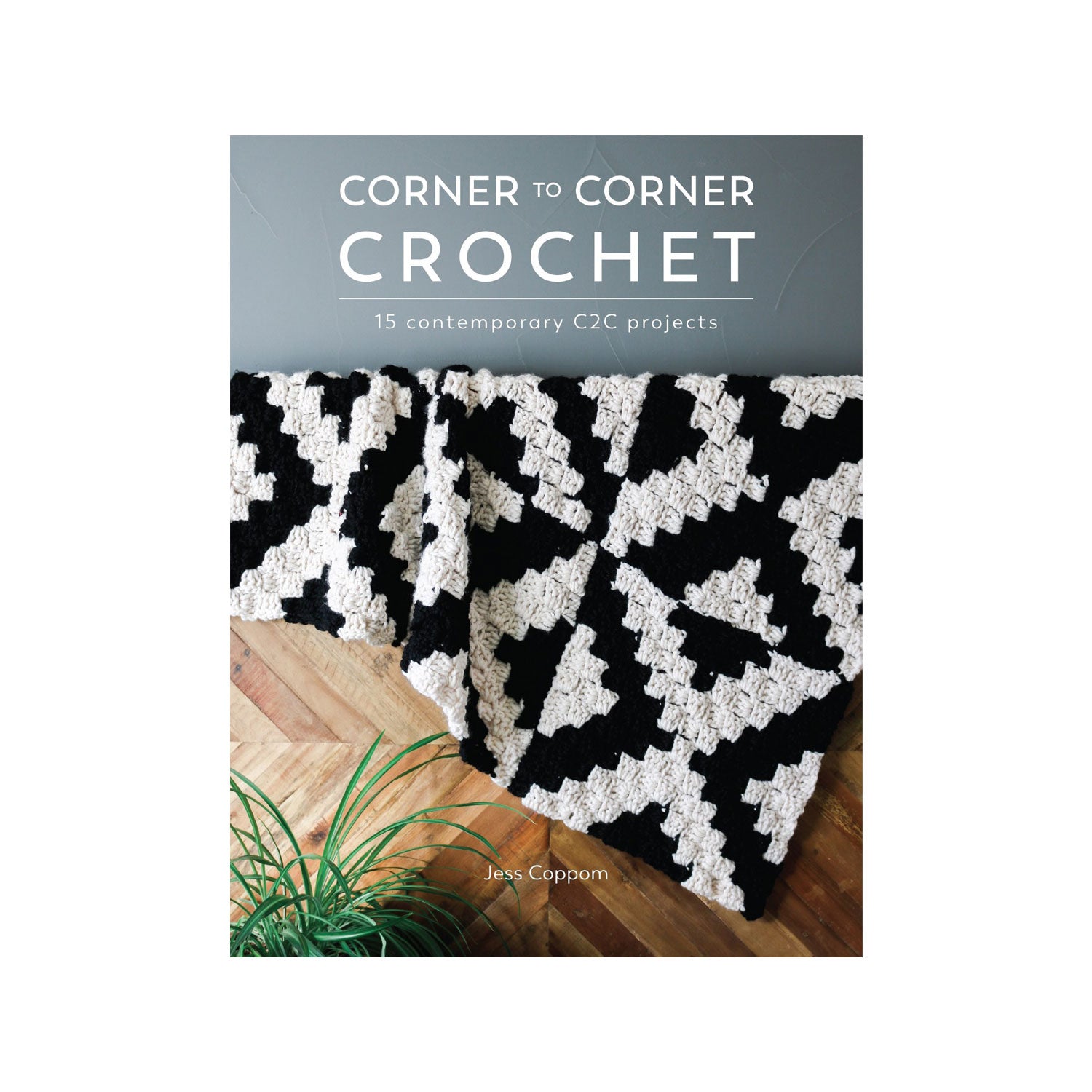 Corner To Corner Crochet - Jess Coppom