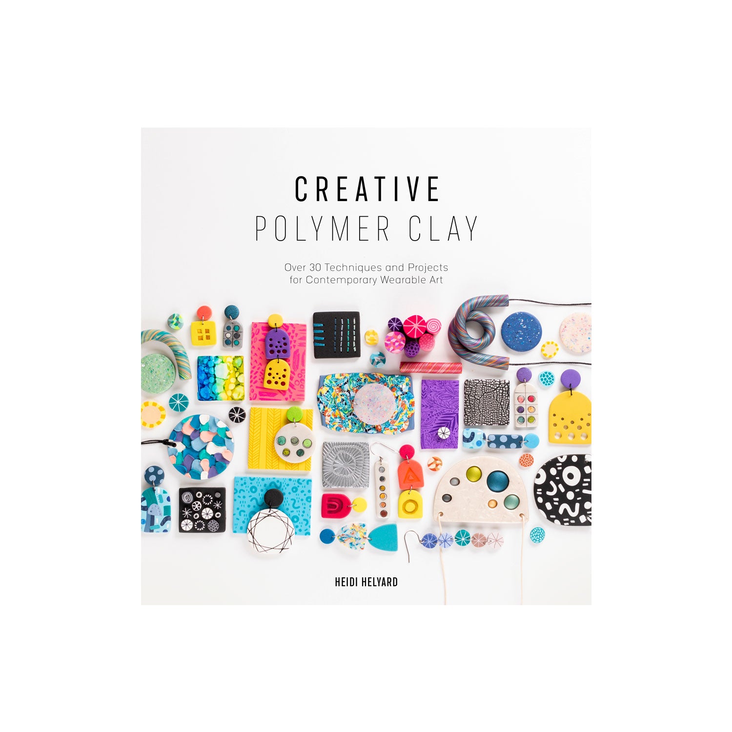 Creative Polymer Clay - Heidi Helyard